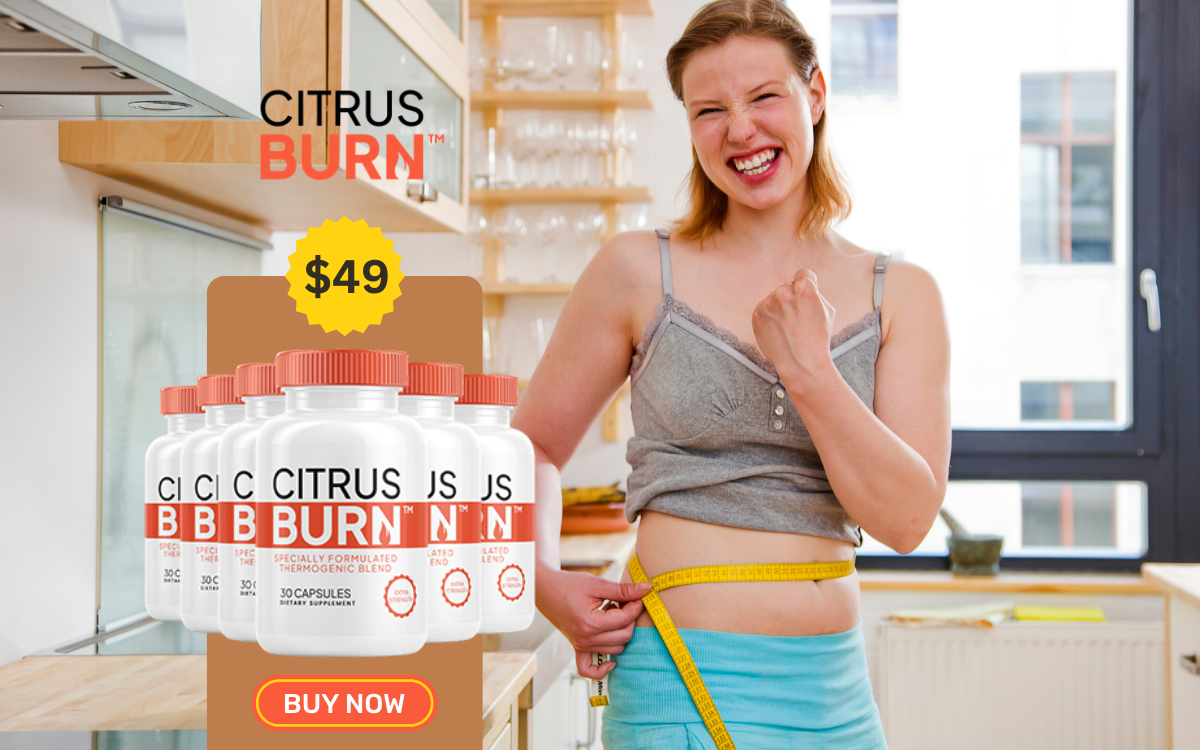 Who Should Take CitrusBurn? Your Guide to Weight Loss Capsules